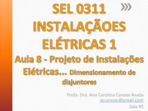 SEL 0311 INSTALAOES ELTRICAS 1 Aula 8 Projeto