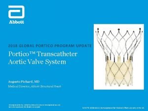 2018 GLOBAL PORTICO PROGRAM UPDATE Portico Transcatheter Aortic