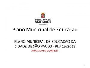 Plano Municipal de Educao PLANO MUNICIPAL DE EDUCAO