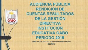 AUDIENCIA PBLICA RENDICIN DE CUENTAS RESULTADOS DE LA