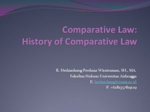 Comparative Law History of Comparative Law R Herlambang
