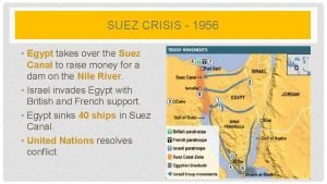 SUEZ CRISIS 1956 Egypt takes over the Suez