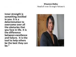 Maureen Bailey Head of Inner Strength Network Inner