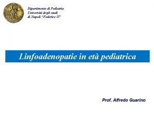 Dipartimento di Pediatria Universit degli studi di Napoli