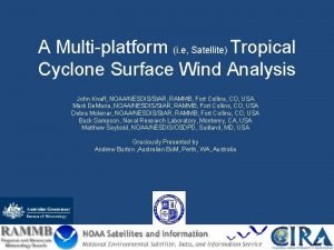 A Multiplatform i e Satellite Tropical Cyclone Surface