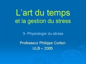 Lart du temps et la gestion du stress