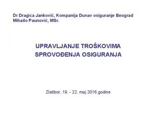 Dr Dragica Jankovi Kompanija Dunav osiguranje Beograd Mihailo