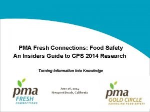 PMA Fresh Connections Food Safety An Insiders Guide