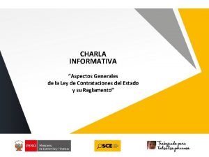 CHARLA INFORMATIVA Aspectos Generales de la Ley de