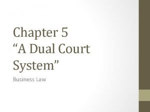 What is the dual court system