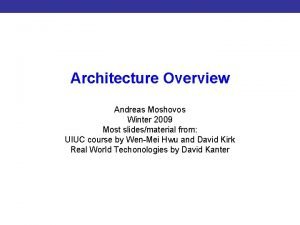 Architecture Overview Introduction to CUDA Programming Andreas Moshovos Architecture Overview Introduction to CUDA Programming Andreas Moshovos