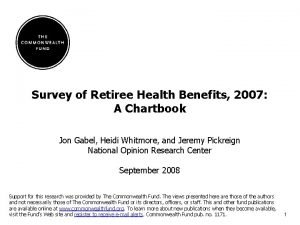 Survey of Retiree Health Benefits 2007 A Chartbook