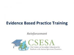 Evidence Based Practice Training Reinforcement Objectives Become aware