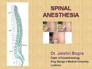 Spinal anaesthesia site Spinal anaesthesia site