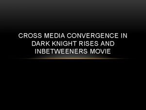 Cross media convergence