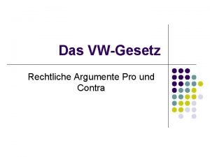 Das VWGesetz Rechtliche Argumente Pro und Contra Inhaltsangabe
