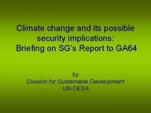 Climate change and its possible security implications Briefing