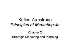 Kotler Armstrong Principles of Marketing 4 e Chapter