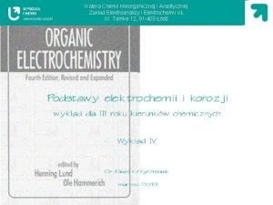 Katera Chemii Nieorganicznej i Analitycznej Zakad Elektroanalizy i