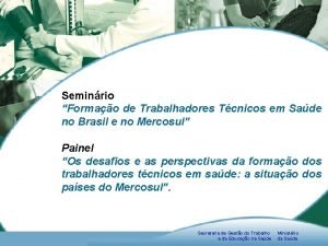 Seminrio Formao de Trabalhadores Tcnicos em Sade no