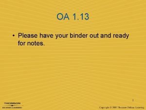 OA 1 13 Please have your binder out