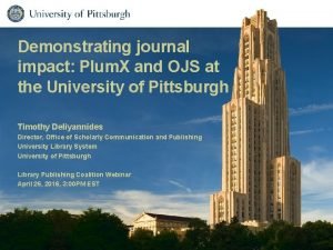 Demonstrating journal impact Plum X and OJS at