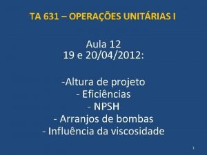 TA 631 OPERAES UNITRIAS I Aula 12 19