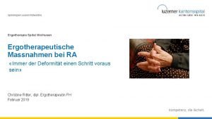 Ergotherapie Spital Wolhusen Ergotherapeutische Massnahmen bei RA Immer