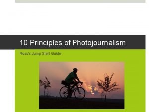 Principles of photojournalism