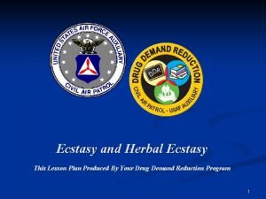 Ecstasy and Herbal Ecstasy This Lesson Plan Produced