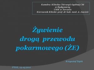 Katedra i Klinika Chirurgii Oglnej CM w Bydgoszczy