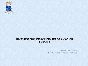 INVESTIGACIN DE ACCIDENTES DE AVIACIN EN CHILE Alonso