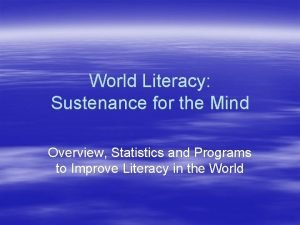 World Literacy Sustenance for the Mind Overview Statistics