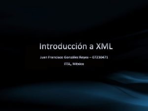 QU ES XML XML e Xtensible Markup Languagees