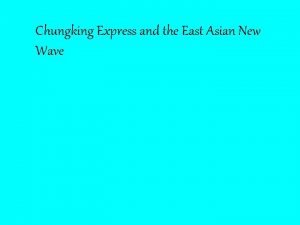 Chungking Express and the East Asian New Wave