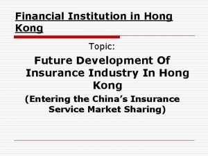 Financial Institution in Hong Kong Topic Future Development