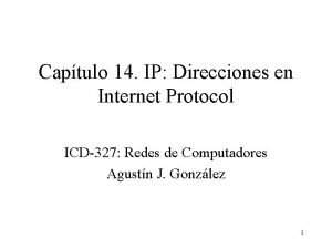 Captulo 14 IP Direcciones en Internet Protocol ICD327