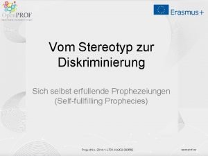 Vom Stereotyp zur Diskriminierung Sich selbst erfllende Prophezeiungen