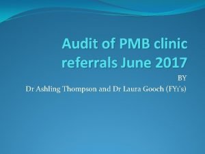 Audit of PMB clinic referrals June 2017 BY