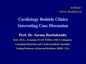 website www drsarma in Cardiology Bedside Clinics Interesting