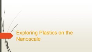 Exploring Plastics on the Nanoscale ALCOS Standard 3