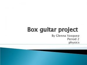How to make a tissue box guitar
