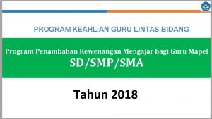 PEDOMAN PROGRAM KEAHLIAN GURU LINTAS BIDANG Program Penambahan