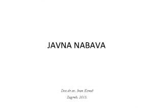 JAVNA NABAVA Doc dr sc Ivan Kova Zagreb