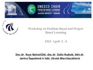 Workshop on Problem Based and Project Based Learning