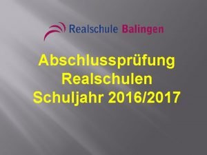 Abschlussprfung Realschulen Schuljahr 20162017 Realschulabschlussprfung Deutsch Englisch Mathe
