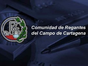 Comunidad de Regantes del Campo de Cartagena Datos