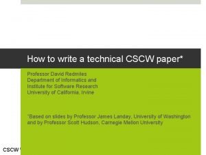 How to write a technical CSCW paper Professor