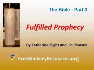 The Bible Part 3 Fulfilled Prophecy By Catherine