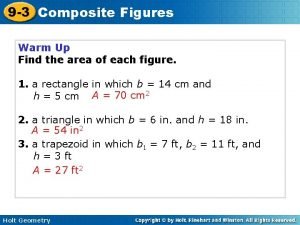 9 3 Composite Figures Warm Up Find the